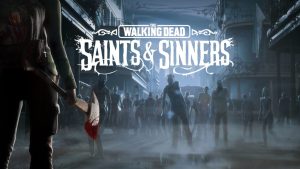 walking dead: saints and sinners
