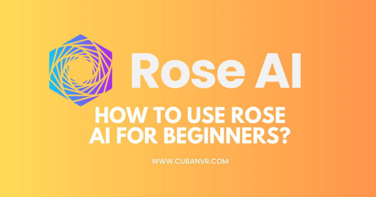 Rose Using Java How To Use Rose AI For Beginners? - Cuban VR