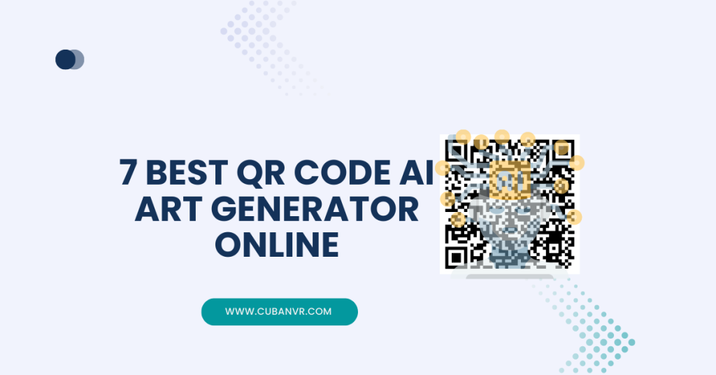 7 Best QR Code AI Art Generators Online - Cuban VR