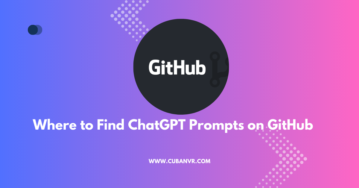 Where to Find ChatGPT Prompts on GitHub