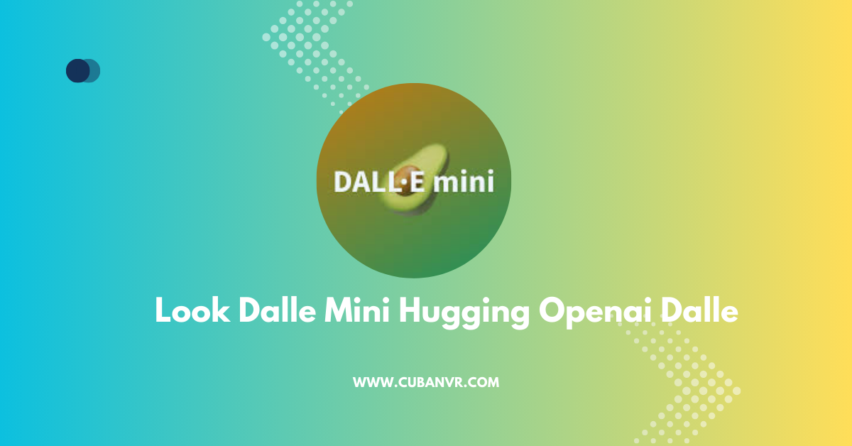 Look Dalle Mini Hugging Openai Dalle