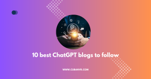 10 best ChatGPT blogs to follow