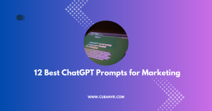 12 Best ChatGPT Prompts for Marketing